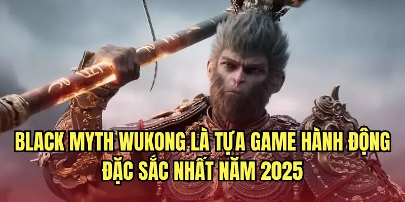 Black Myth Wukong là tựa game hành động đặc sắc nhất năm 2025