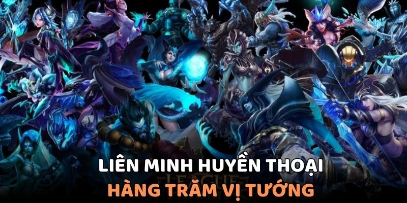 Tìm hiểu các vị tướng nổi bật trong LOL