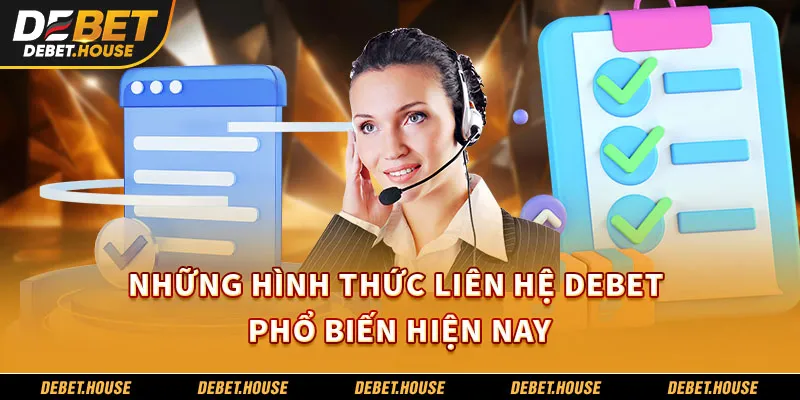 Những hình thức liên hệ DEBET phổ biến hiện nay