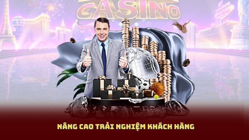 Nâng cao trải nghiệm khách hàng